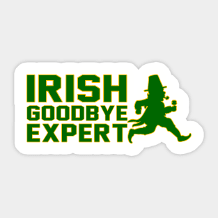 Irish Goodbye Expert Sticker